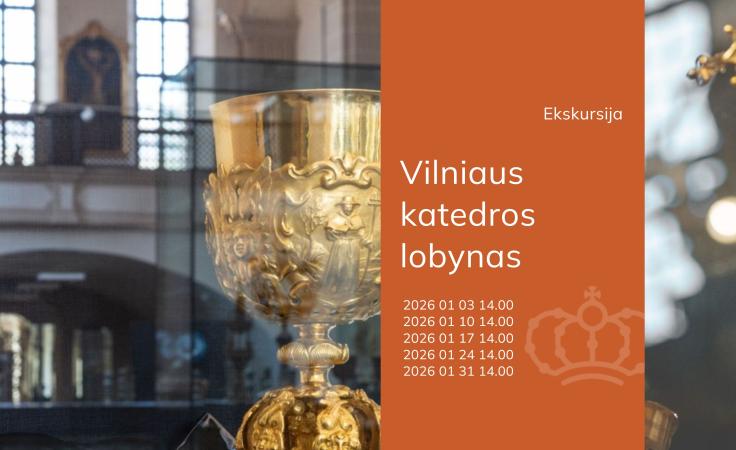 Ekskursija „Vilniaus katedros lobynas“