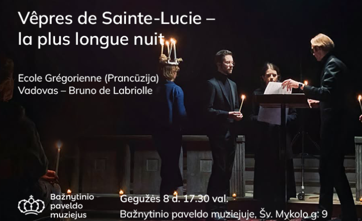 Festivalio „Lucernalis" koncertas: École Grégorienne | Vêpres de sainte Lucie: La plus longue nuit