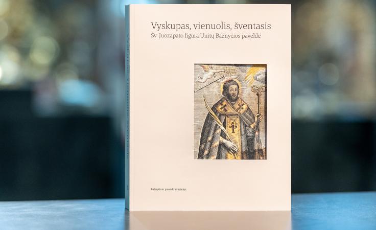 Pristatėme knygą „Vyskupas, vienuolis, šventasis. Šv. Juozapato figūra Unitų Bažnyčios pavelde“ 